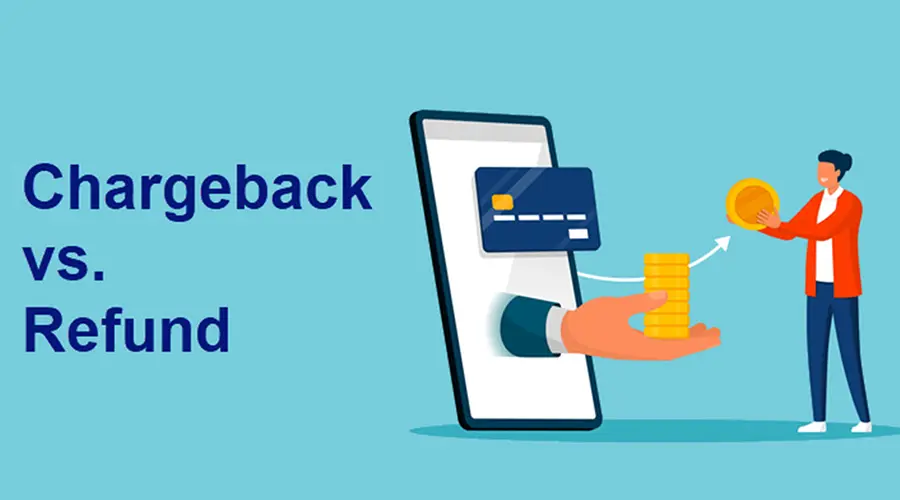 Chargeback and Refund: the difference between the two